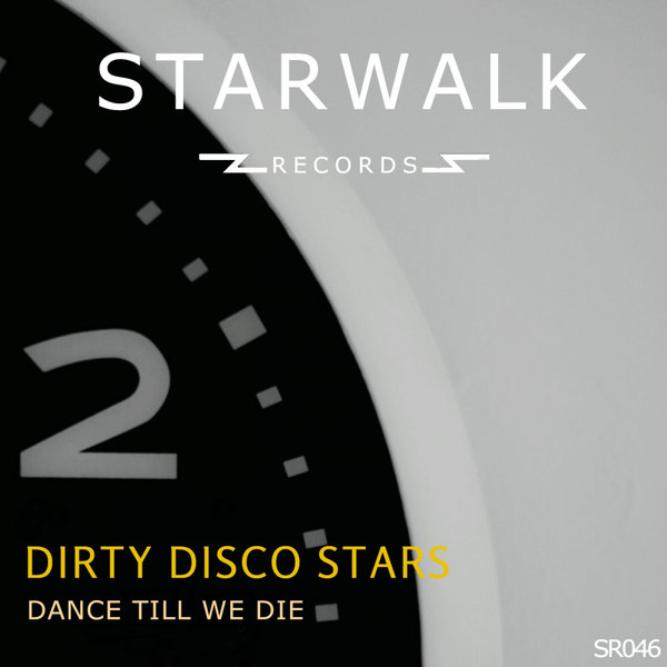 Dirty Disco Stars - Dance Till We Die [SR046]